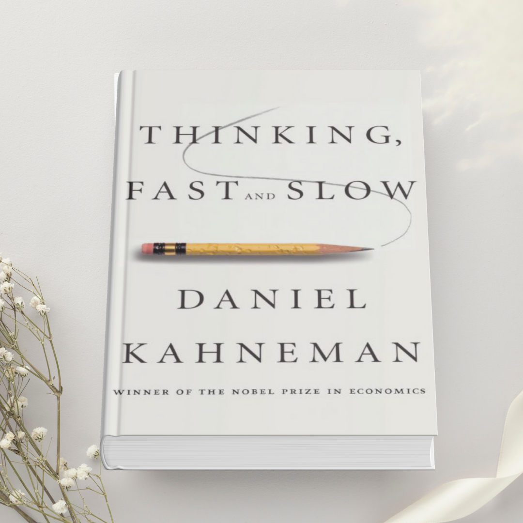 Thinking Fast and Slow by Daniel Kahneman